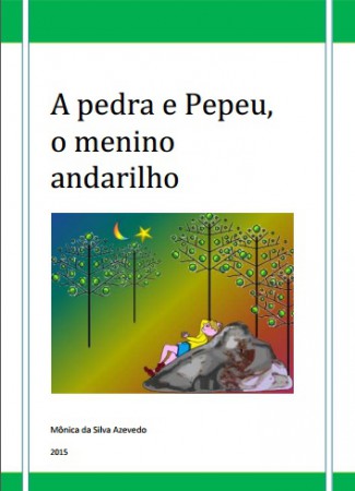 A pedra e Pepeu o menino andarilho